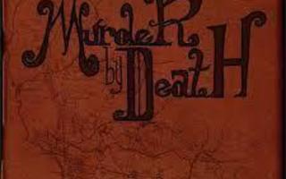 Murder by death - Who will survive and what will be left CD
