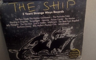 THE SHIP  ::  3 YEARS STRANGE WAYS RECORDS   ::   CD    1992