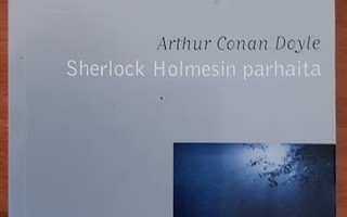 Arthur Conan Doyle: Sherlock Holmesin parhaita