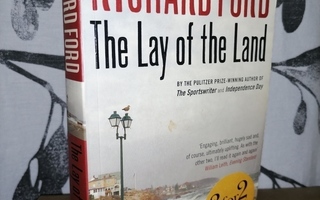 Richard Ford - The Lay of the Land - Bloomsbury 2007