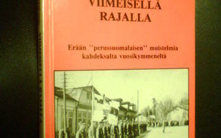 Johannes Mälkönen VIIMEISELLÄ RAJALLA ( 2 p. 1989 ) Sis.pk:t