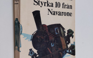 Alistair MacLean : Styrka 10 från Navarone