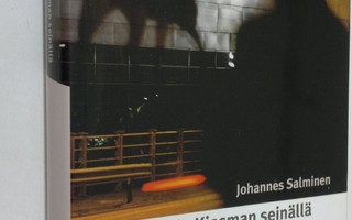 Johannes Salminen : Varjo Kiasman seinällä : päiväkirja 2003