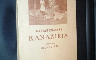 Olga Autere : Kansan emännän kanakirja ( 2 p. 1923 ) SIS.PK!