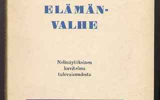 Soini, Yrjö: Elämänvalhe (1.p.,nid., 1955)
