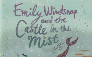 Liz Kessler: Emily Windsnap and the castle in the mist