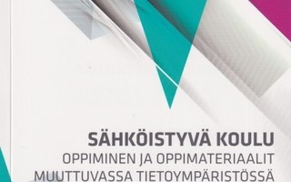 Timo Tossavainen (toim.): Sähköistyvä koulu