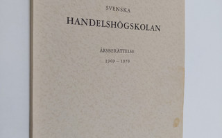 Svenska handelshögskolan årsberättelse 1969-1970