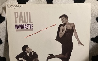 Paul Hardcastle – Don't Waste My Time 12"