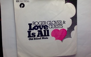 ROGER GLOVER & GUESTS :: LOVE IS ALL :: VINYYLI 7"  1974  !!