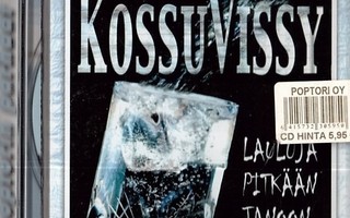 KOSSUVISSY - LAULUJA PITKÄÄN JANOON. 2001 Poptorin parhaat