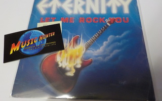 ETERNITY - LET ME ROCK YOU M-/EX+ 7'' SINGLE