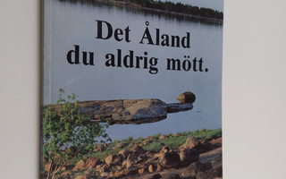 Olov Isaksson : Det Åland du aldrig mött