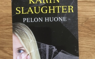 Karin Slaughter - Pelon huone