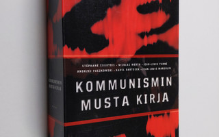 Stephane Courtois : Kommunismin musta kirja : rikokset, t...