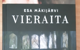 Esa Mäkijärvi - Vieraita
