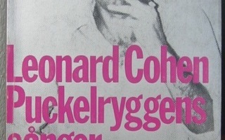 Leonard Cohen: Puckelryggens sånger, PAN/Nordstedts 1974.