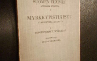 Asko Pulkkinen : MYRKKYPISTIÄISET ( 1p. 1931 ) Sis.pk:t