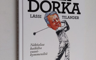Seppo Palminen : Golfdorka Lassi Tilander : näköalaa kaik...