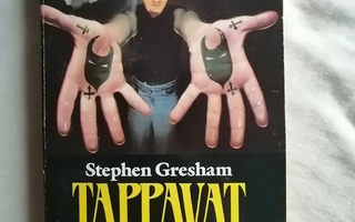 Gresham, Stephen: Tappavat kädet