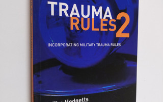 Timothy J. Hodgetts ym. : Trauma Rules 2 - Incorporating ...