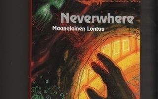 Gaiman: Neverwhere - maanalainen Lontoo, Otava 1998, yvk, K4