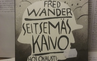 Fred Wander - Seitsemäs kaivo (sid.)