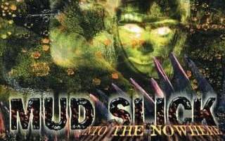 MUD SLICK - Into the nowhere CD