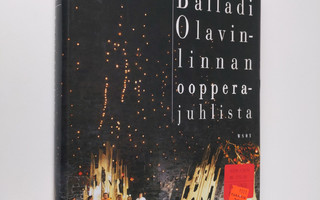 Pentti Savolainen : Balladi Olavinlinnan oopperajuhlista ...