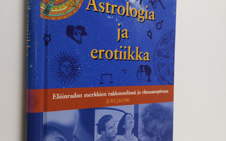 Judi Jacobs : Astrologia ja erotiikka : eläinradan merkki...