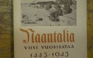 Naantalia viisi vuosisataa 1443-1943 / Jul. Finnberg.