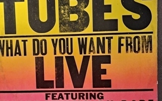 THE TUBES: WHAT DO YOU WANT FROM LIVE  2-LP