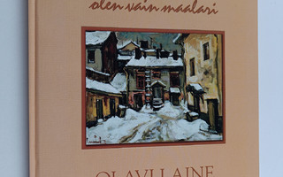 Olavi Laine : Olavi Laine 1922-1983