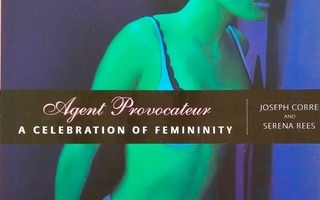 Corre, Rees: Agent Provocateur - A Celebration of Femininity