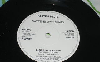 7" FASTEN BELTS Endless Drive / Inside of Love PROMO 1990