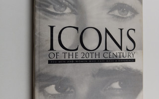 Barbara Cady ym. : Icons of the 20th Century - 200 Men an...