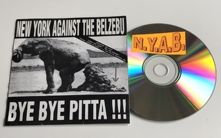 New York Against The Belzebu: Bye Bye Pitta !!! (CD)