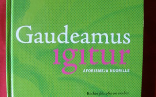 Gaudeamus igitur - aforismeja nuorille (toim. Jarkko Laine)