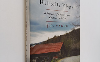 J. D. Vance : Hillbilly elegy : a memoir of a family and ...