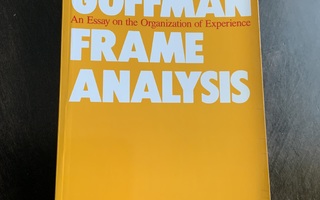 Erving Goffman - Frame Analysis