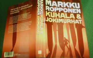Markku Ropponen: Kuhala & Jokimurhat (1p.2013) Sis.postikulu