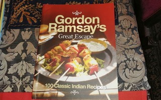 GORDON RAMSAY'S GREAT ESCAPE - 100 CLASSIC INDIAN RECIPES