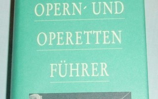 Opern- und Operettenführer / ooppera- ja operettiopas