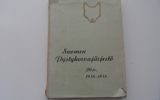 SUOMEN PYSTYKORVAJÄRJESTÖ 20 V. 1938-1958