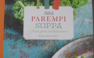 Mari Moilanen : Sitä parempi soppa