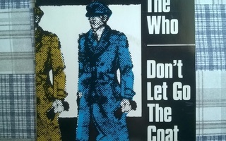 The Who - Don´t Let Go The Coat 7" Single