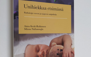 Anna Keski-Rahkonen : Unihiekkaa etsimässä : ratkaisuja v...