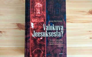 Juha Hiltunen: Valokuva Jeesuksesta?