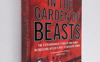 Erik Larson : In the Garden of Beasts - Love and Terror i...