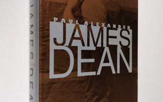 Paul Alexander : James Dean : särkynyt legenda